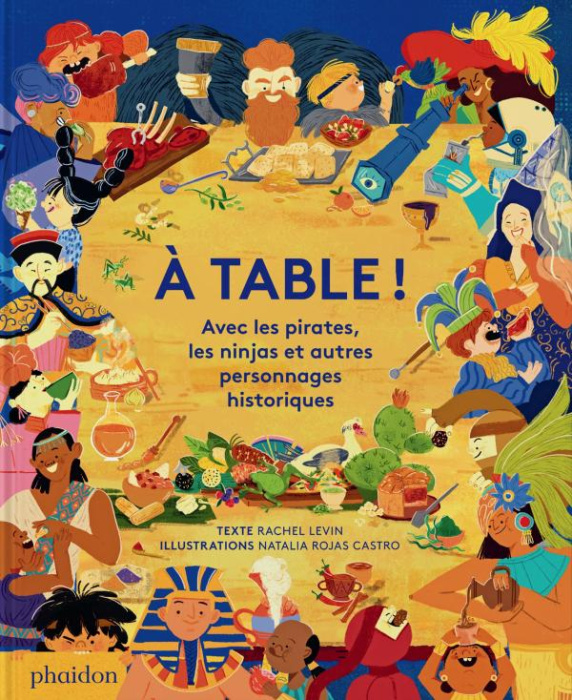 Emprunter A table ! Avec les pirates, les ninjas et autres personnages historiques livre