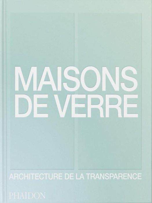 Emprunter Maisons de verre. Architecture de la transparence livre