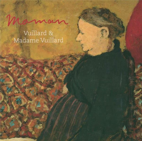 Emprunter MAMAN - VUILLARD AND MADAME VUILLARD livre