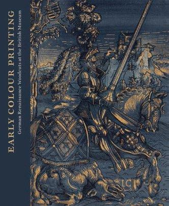 Emprunter EARLY COLOUR PRINTING - GERMAN RENAISSANCE WOODCUTS AT THE BRITISH MUSEUM livre