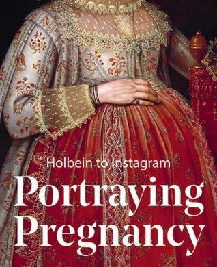 Emprunter PORTRAYING PREGNANCY : HOLBEIN TO SOCIAL MEDIA livre