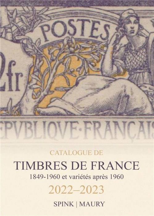 Emprunter Catalogue de timbres de France. 1849-1960 et variétés après 1960, Edition 2022-2023 livre