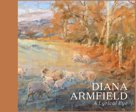 Emprunter Diana Armfield. A Lyrical Eye livre