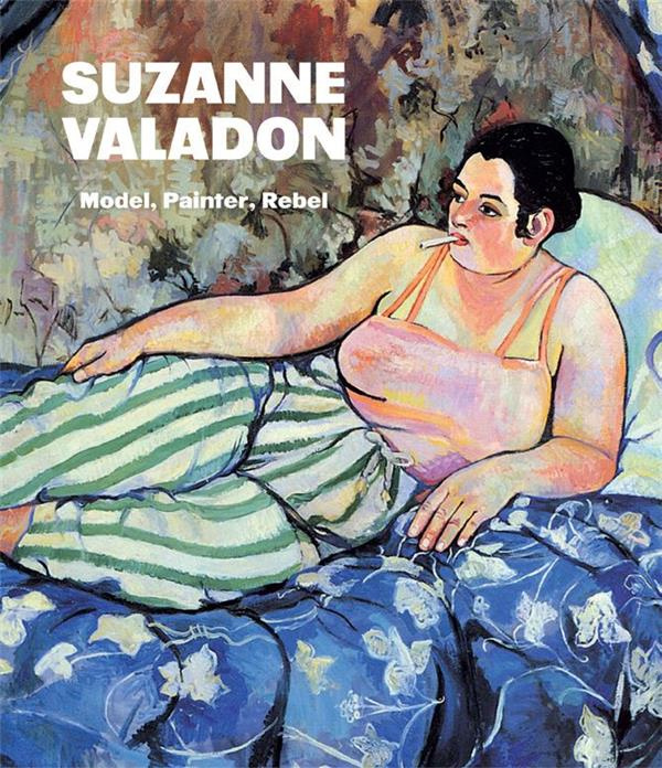 Emprunter SUZANNE VALADON - MODEL, PRINTER, REBEL - ILLUSTRATIONS, COULEUR livre