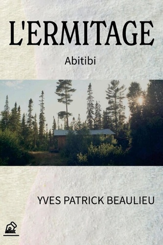 Emprunter L'ermitage. Abitibi livre
