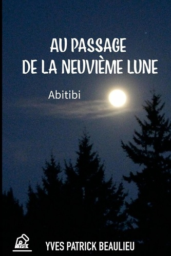 Emprunter Au passage de la neuvième lune. Abitibi livre