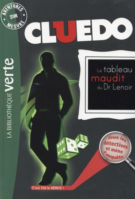 Emprunter Aventures sur mesure - Cluedo Tome 8 : Le tableau maudit du Dr Lenoir livre