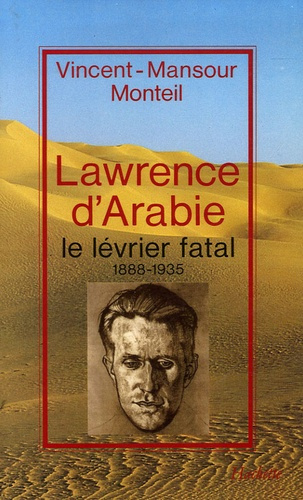 Emprunter Lawrence d'Arabie. Le lévrier fatal, 1888-1935 livre