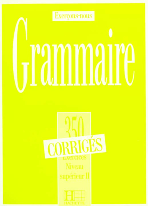 Emprunter Grammaire. Exercices Niveau supérieur II, Corrigés livre