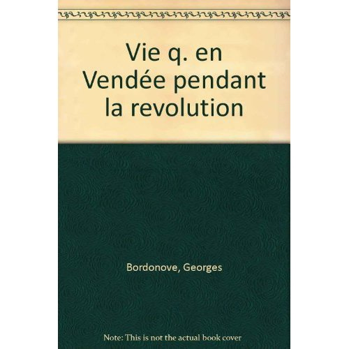 Emprunter VIE Q. EN VENDEE PENDANT LA REVOLUTION livre