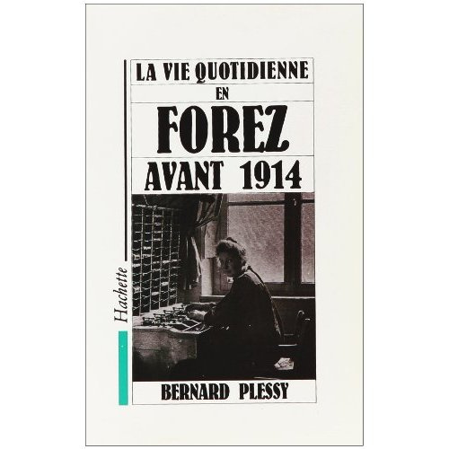 Emprunter La vie quotidienne en Forez avant 1914 livre