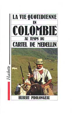 Emprunter La vie quotidienne en Colombie au temps du cartel de Medellin livre