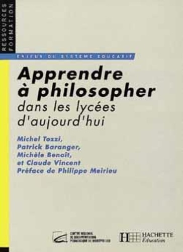 Emprunter Apprendre à philosopher dans les lycées d'aujourd'hui livre