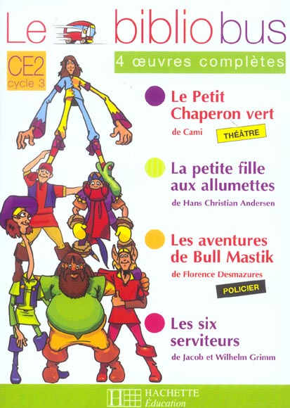Emprunter Le Bibliobus n° 6 CE2 Parcours de lecture de 4 oeuvres. Le petit chaperon vert ; La petite fille aux livre