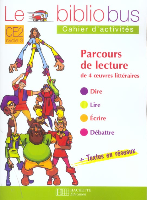 Emprunter Le Bibliobus n° 6 CE2 Parcours de lecture de 4 oeuvres littéraires. Cahier d'activités livre