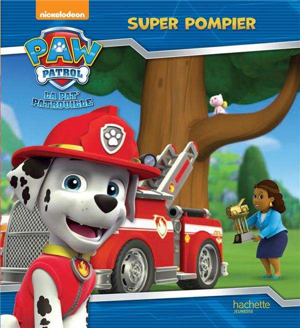 Emprunter Paw Patrol. Super pompier livre