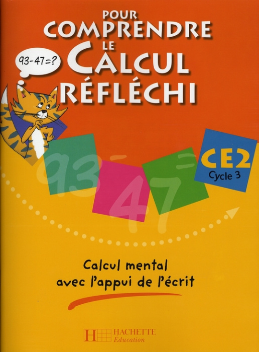 Emprunter Pour comprendre le calcul réfléchi CE2 Cycle 3. Calcul mental avec l'appui de l'écrit livre