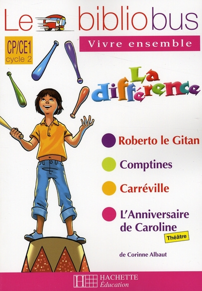 Emprunter Le Bibliobus n° 25 CP/CE1 Vivre ensemble la différence. Roberto le Gitan ; Comptines ; Carréville ; livre