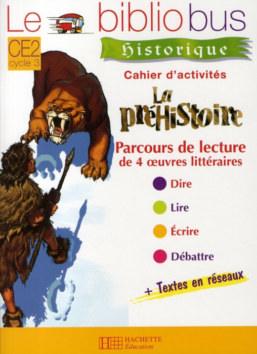 Emprunter Le Bibliobus n° 26 CE2 : La préhistoire. Cahier d'activités livre