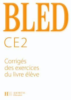 Emprunter Bled CE2. Corrigés des exercices du livre élève livre