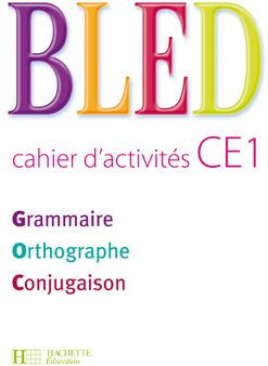 Emprunter Bled CE1 Grammaire Orthographe Conjugaison. Cahier d'activités, Edition 2009 livre