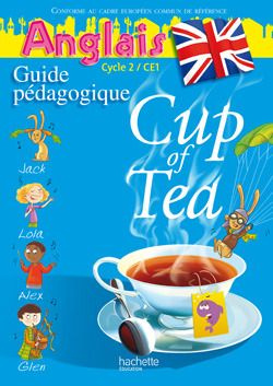 Emprunter Anglais Cycle 2 CE1 Cup of Tea. Guide pédagogigue et Flashcards livre