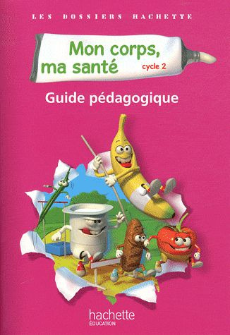 Emprunter Mon corps, ma santé cycle 2. Guide pédagogique livre
