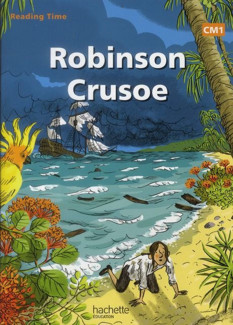 Emprunter READING TIME ROBINSON CRUSOE CM1 - LIVRE ELEVE - EDITION 2012 livre
