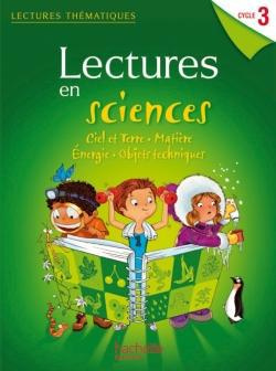 Emprunter Lectures en sciences. Ciel et Terre, matière, énergie, objets techniques. Cycle 3. Guide pédagogique livre