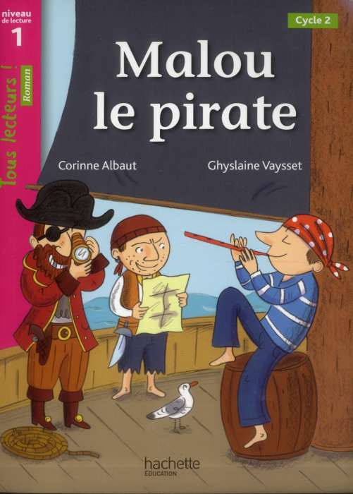 Emprunter Malou le pirate. Niveau de lecture 1, Cycle 2 livre
