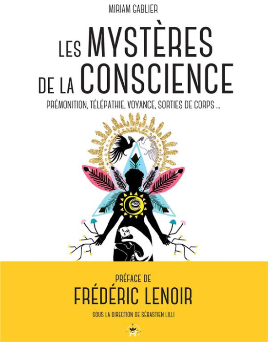Emprunter Les mystères de la conscience. Prémonition, télépathie, voyance, sorties de corps... livre