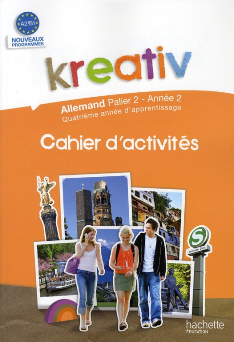 Emprunter Kreativ Allemand palier 2, année 2. Cahier d'activités, Edition 2010 livre