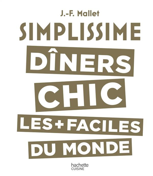 Emprunter Dîners chics les plus facile du monde livre