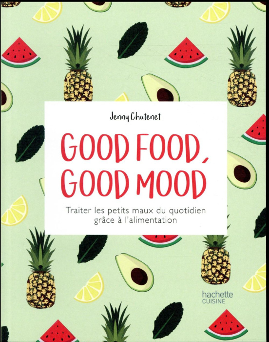 Emprunter Good food, goog mood livre