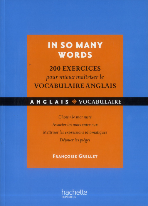 Emprunter In so many words, 200 exercices pour mieux maîtriser le vocabulaire anglais. Choisir le mot juste, a livre