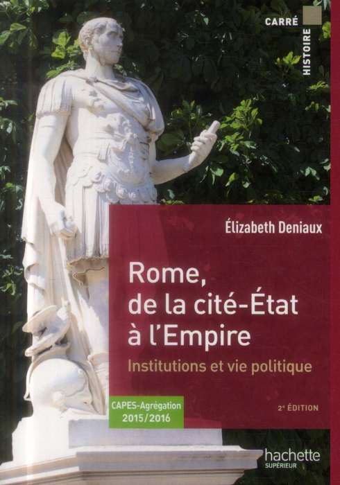 Emprunter Rome, de la cité-Etat à l'Empire. Institutions et vie politique aux IIe et Ier siècle avant J-C, 2e livre