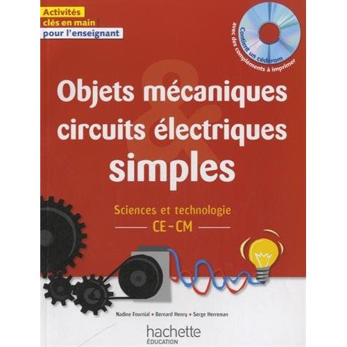 Emprunter Objets mécaniques, circuits électriques simples CE-CM. Avec 1 CD-ROM livre