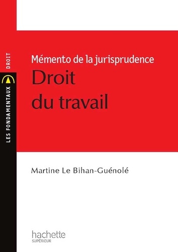 Emprunter Droit du travail. Mémento de la jurisprudence livre