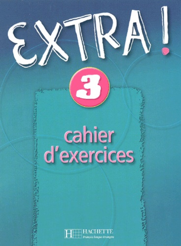 Emprunter Extra ! 3. Cahier d'exercices livre