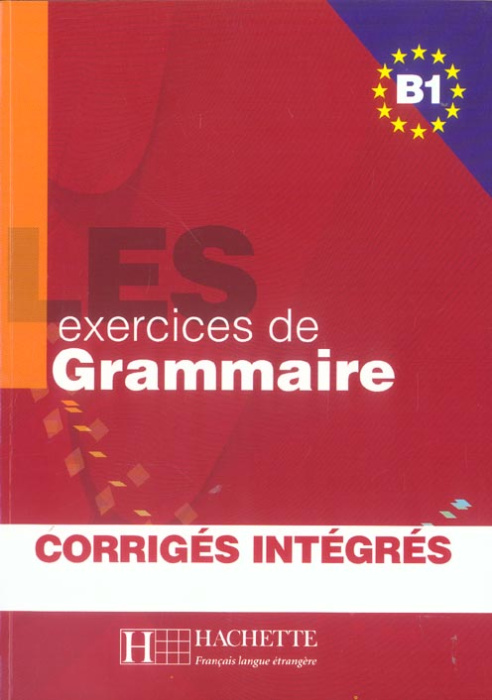 Emprunter Les exercices de Grammaire B1. Corrigés intégrés livre