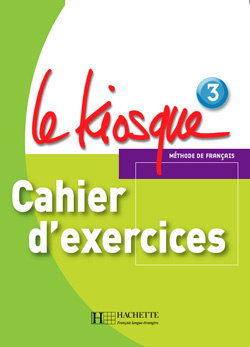 Emprunter Le Kiosque 3. Cahier d'exercices livre
