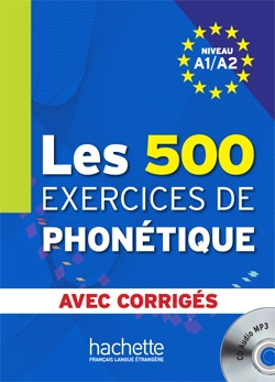 Emprunter Les 500 exercices de phonétique. Niveau A1/A2 avec corrigés, avec 1 CD audio livre
