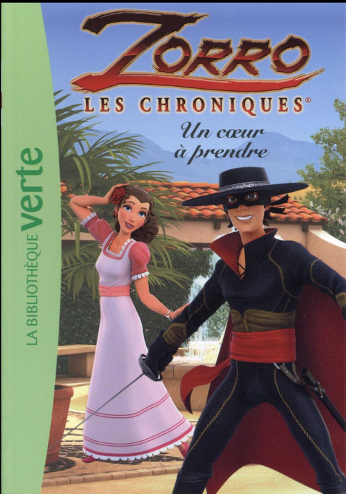 Emprunter Zorro, les chroniques Tome 3 : Un coeur à prendre livre