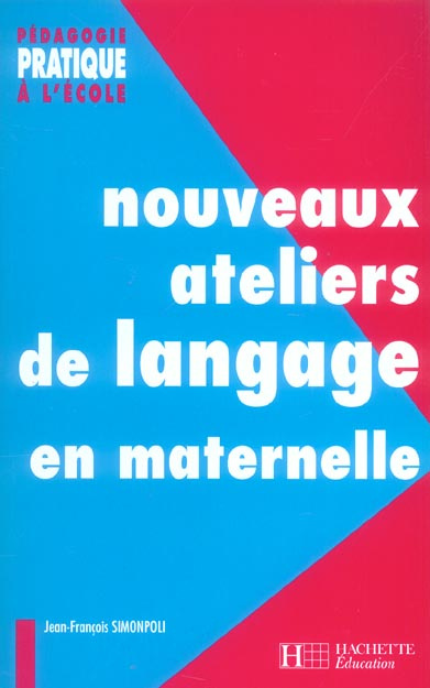 Emprunter Nouveaux ateliers de langage pour l'école maternelle livre