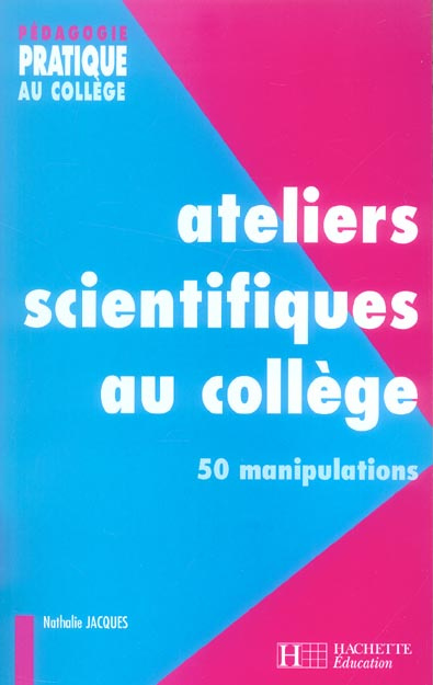 Emprunter Ateliers scientifiques au collège. 50 manipulations livre