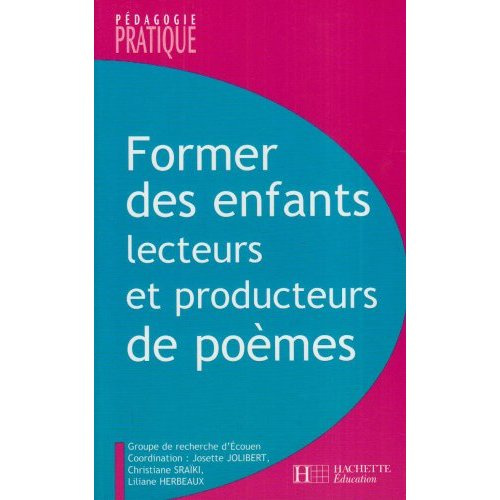 Emprunter Former des enfants lecteurs et producteurs de poèmes livre