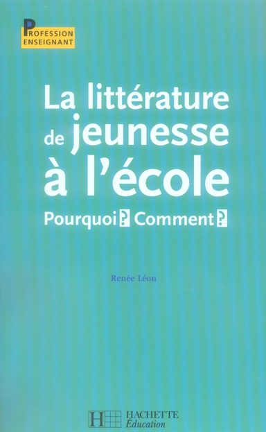 Emprunter La littérature de jeunesse à l'école. Pourquoi? Comment? livre