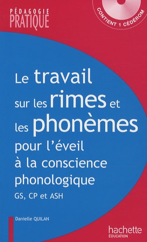 Emprunter LE TRAVAIL SUR LES RIMES ET LES PHONEMES POUR L'EVEIL A LA CONSCIENCE PHONOLOGIQUE, GS - CP livre
