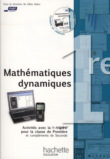 Emprunter Mathématiques dynamiques 1e. Activités avec la TI-nspire pour la classe de Première et compléments d livre