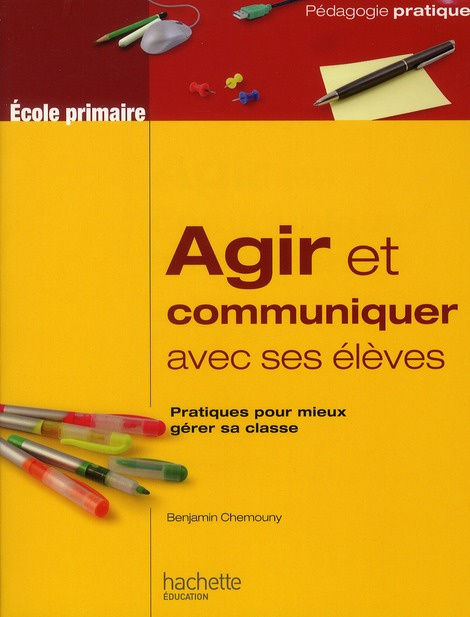 Emprunter Agir et communiquer avec ses élèves. Pratiques pour mieux gérer sa classe livre